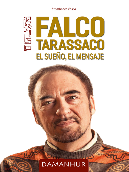Title details for Falco Tarassaco. El Sueno, El Mensaje by Stambecco Pesco - Available